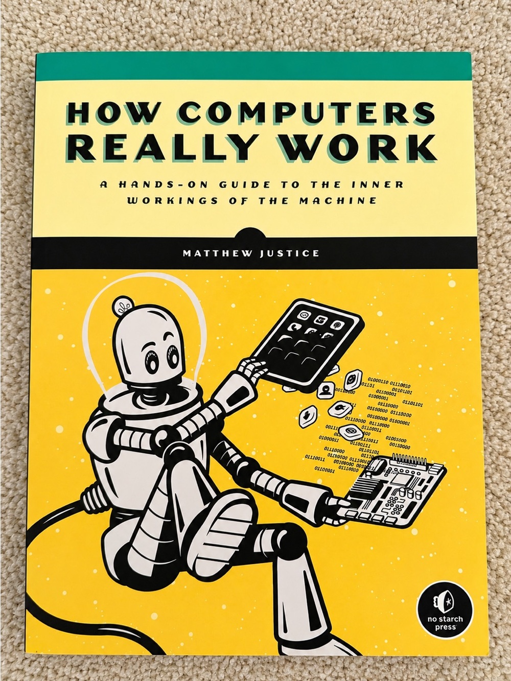 How Computers Really Work by Matthew Justice - Paperback